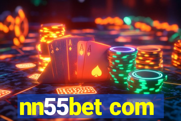 nn55bet com